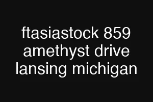 ftasiastock 859 amethyst drive lansing michigan